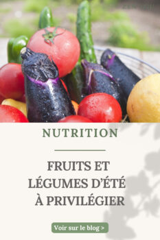 fruits et légumes d'été à privilégier fruits et légumes d'été à privilégier